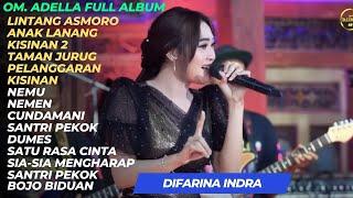 Difarina Indra Full Album Terbaru Om. Adella Lintang Asmoro -  Anak Lanang