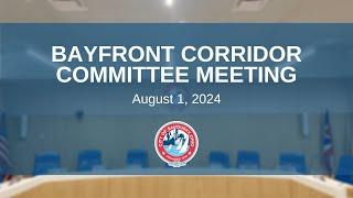 Bayfront Corridor Committee Meeting - August 1 2024