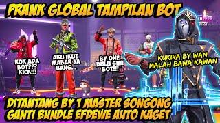 PRANK GLOBAL TAMPILAN BOT DIHINA & DITANTANG BY 1 MASTER SONGONG GANTI SET EFDEWE MUSUH AUTO KAGET