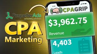  Make $3kWeek  CPA Marketing with PropellerAds - CPAGrip Tutorial For Beginners