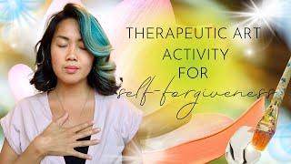 Therapeutic Art Activity for Self Forgiveness