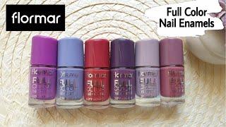 Flormar Full Color Nail Polishes - Swatches & Review