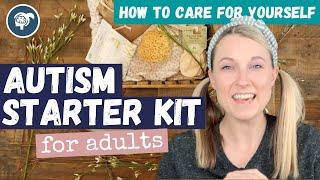Autism Starter Kit for Newly Diagnosed Adults ️‍🩹