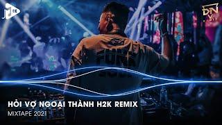 Hỏi Vợ Ngoại Thành Hoa Sứ Nhà Nàng Remix Tiktok - LK Nhạc Remix Tiktok Hay Nhất 2021