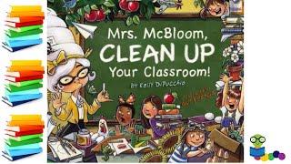 Mrs. McBloom Clean Up Your Classroom - Kids Books Read Aloud
