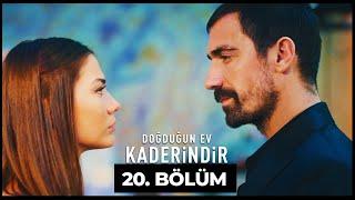 Doğduğun Ev Kaderindir  20. Bölüm