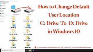 How To Change Default C User Storage Location TO Another Drive