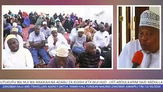 #LIVEUTUKUFU WA MJI W MAKKAH NA ADABU ZA KUISHI MJI HUO..UST.ABDULKARIM SAID