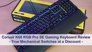 Corsair K60 RGB Pro SE Gaming Keyboard Review - Cherry Viola Mechanical Switches w sound test