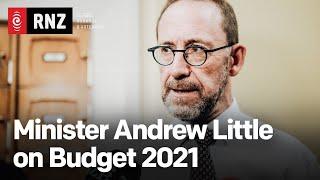 Health Minister Andrew Little on Budget 2021  May 20  RNZ