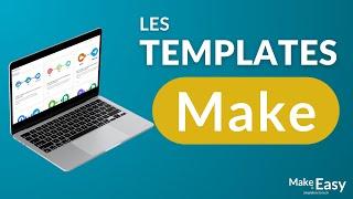 Utiliser des templates dans Make