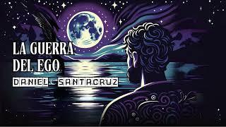 Daniel Santacruz - La Guerra del Ego Audio Cover