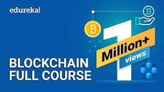 Blockchain Full Course - 4 Hours  Blockchain Tutorial  Blockchain Technology Explained  Edureka