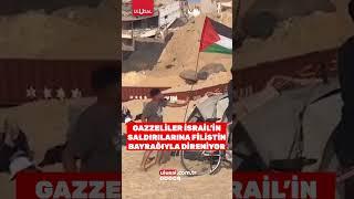 Gazzelilier İsrailin saldırılarına rağmen Filistin bayrağını dalgalandırıyor #shorts #gündem #gazze