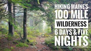 100 Mile Wilderness 6 Days &  5 Nights. Hiking in Maine