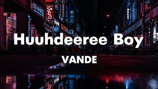 Vande - Huuhdeeree Boy  Lyrics Video 