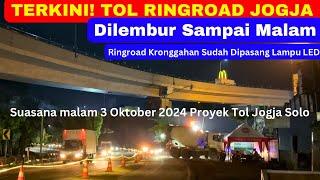 Di Lembur Sampai Malam Proyek Tol Ringroad Jogja  Tol Jogja-Solo