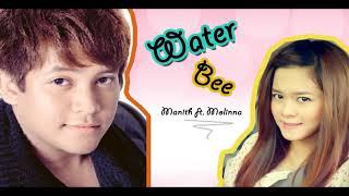 Manith ft  Molinna   Water Bee Honey  Official Audio