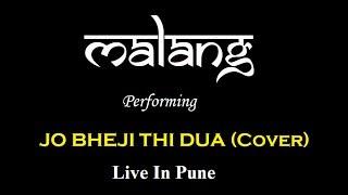 Malang The Band - Jo Bheji Thi Dua Live In Pune