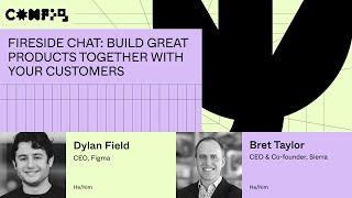 Build great products together with your customers - Dylan Field Bret Taylor Config 2023