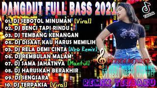 DJ DANGDUT FULL BASS ️  DJ SEBOTOL MINUMAN  DJ RINDU BERAT  DJ VIRAL 