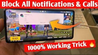 how to block all notifications while playing games  block calls while playing games 1000% working