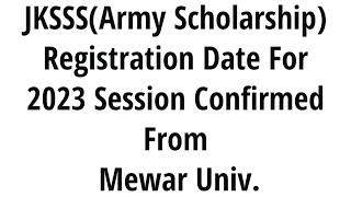 Registration Date Confirmed For JKSSS 2023-24 Session From Mewar Univ.PMSSS Students Eligible.