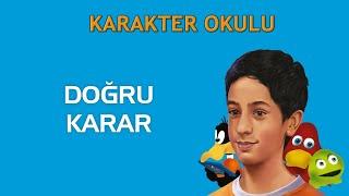 Doğru Karar - Karakter Okulu #karakterokulu