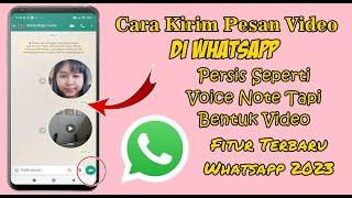 Cara Membuat Pesan Video Di Whatsapp Seperti Pesan Suara