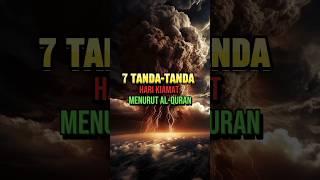 7 Tanda - Tanda Hari Kiamat Menurut Al- Quran #feedshorts #shorts #islam