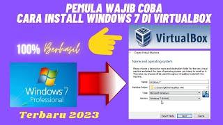 Beginilah Cara Install Windows 7 Di Virtualbox Terbaru 2023