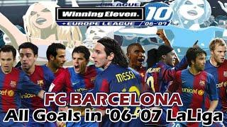 PS2 PES 6 06-07 Europe League Barcelona All Goals in 06-07 LaLiga