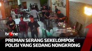 Salah Sasaran Preman Serang Warkop Berisi Polisi  Kabar Utama tvOne