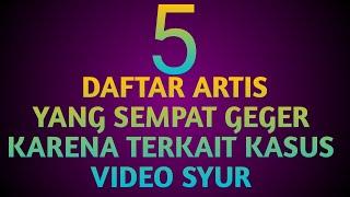 5 DAFTAR ARTIS CANTIK YANG PERNAH TERJERAT KASUS VIDEO SYUR -- BERIKUT ULASANNYA