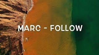 Marc - Follow Lyrics