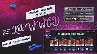 SOUL vs BB 4v4 Endzone  23 Kills WWCD  Solo 8 Finishes  Team Big Brother Esports