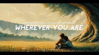 Martin Garrix & DubVision feat. Shaun Farrugia - Wherever You Are Gomez Lx Bootleg