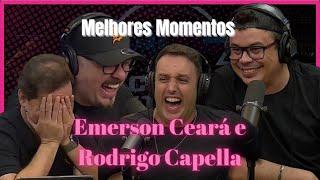 MELHORES MOMENTOS EMERSON CEARÁ E RODRIGO CAPELLA - TICARICATICAST  #014