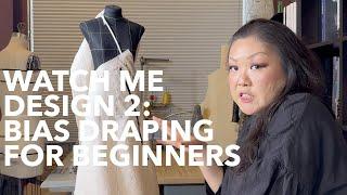 Draping on the Bias for Beginners Watch Me Design Season 2 Ep 7