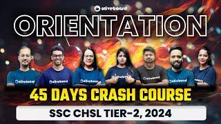 45 Days Crash Course - SSC CHSL TIER - 2 2024  Orientation  SSC CHSL Tier 2 Exam Date 2024