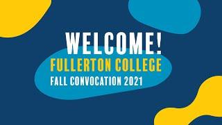 Fullerton College Fall 2021 Convocation