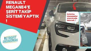 Renault Meganea Şerit Takip Sistemi Yaptık 2022