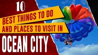 OCEAN CITY MARYLAND - Best Things to Do Top Attractions Places to Visit in OCMD Travel Guide