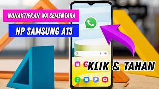   2 Cara Menonaktifkan Whatsapp Sementara HP Samsung A13