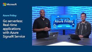 Go serverless Real-time applications with Azure SignalR Service  Azure Friday