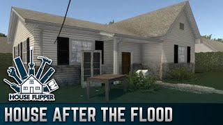 House After the Flood  House Flipper