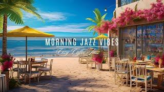 Morning Light Jazz ️ Relaxing Coffee Shop Ambience & Gentle Jazz Instrumentals for a Bright Start