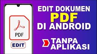 Cara Edit Dokumen PDF Di Android Tanpa Aplikasi Tambahan  Edit File PDF Di HP