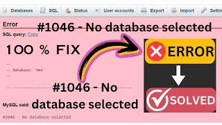 error #1046 - No database selected