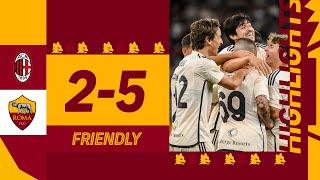 🟨🟥 A successful evening in Perth  MILAN 2-5 ROMA  FRIENDLY  HIGHLIGHTS